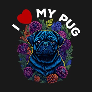 I Love my Black Pug T-Shirt