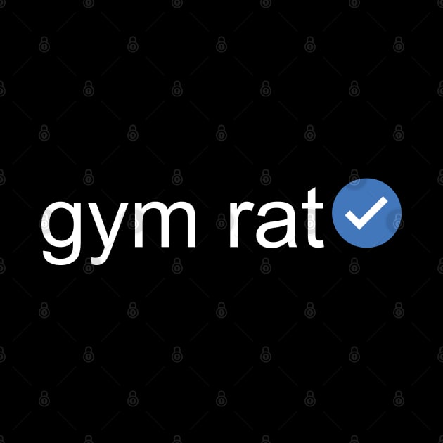 Verified Gym Rat (White Text) by inotyler