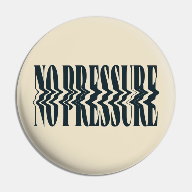 No Pressure Stylized Logo V2 - Logic Pin by crossroadsts