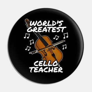 World's Greatest Cello Teacher Cellist String Musician Pin