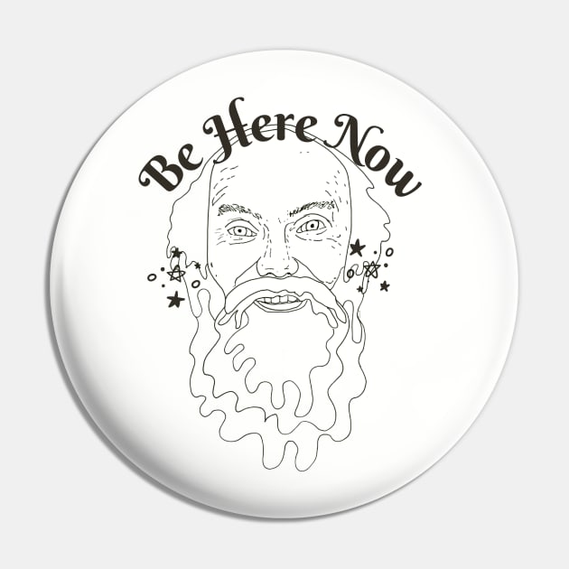 Ram Dass Be here Now Pin by karenpaytonart