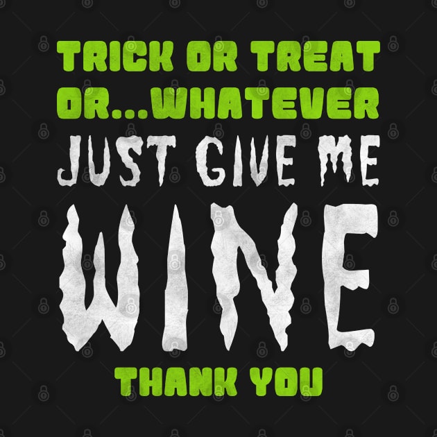 Original Halloween Wine Outfit. Order Yours Here. by awesomemerch2