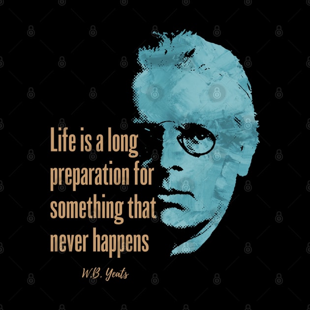 W.B. Yeats quote design by Hotshots