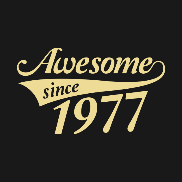 Awesome since 1977 by TEEPHILIC