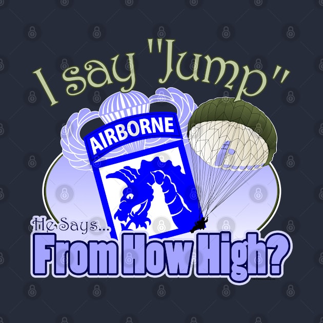 I Say Jump - 18th Airborne by MilitaryVetShop