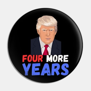 Donald Trump Four More Years 2024 Pin