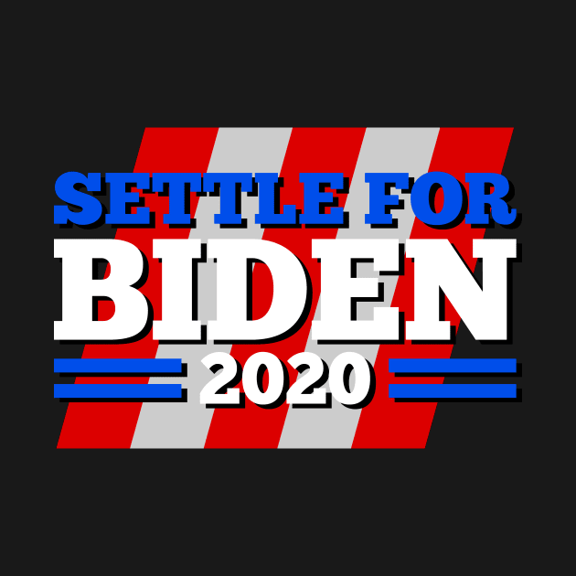 settle for biden 2020 by night sometime