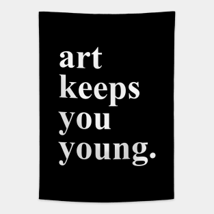 Art Keeps You Young Tapestry