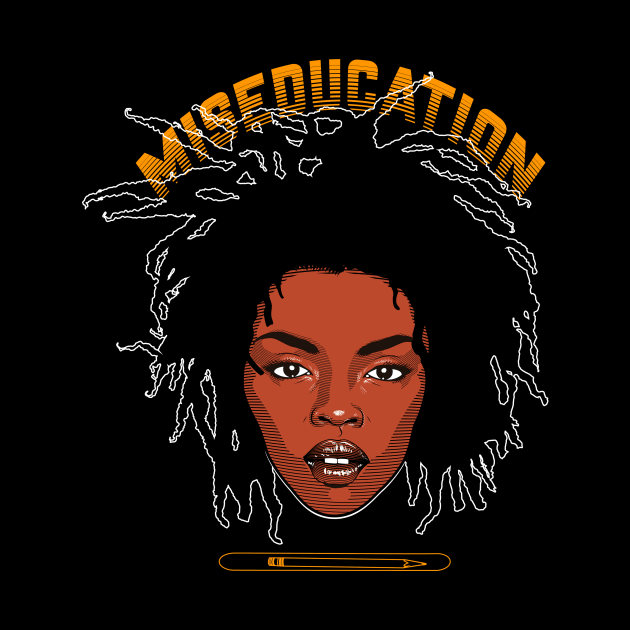 MISEDUCATION by Hislla