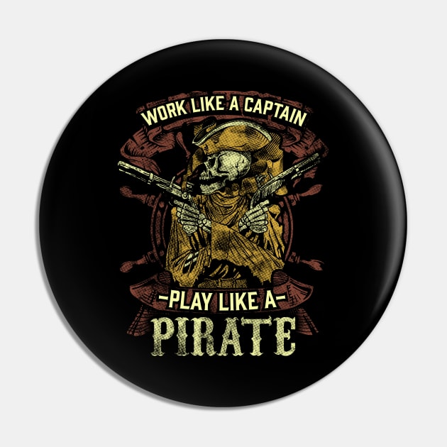 Work like a captain play like a pirate Pin by captainmood