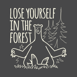 Lose Yourself In The Forest T-Shirt