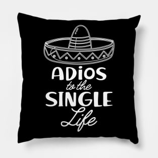 Bride - Adios to the single life Pillow