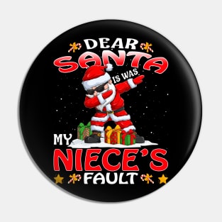 Dear Santa It Was My Nieces Fault Christmas Funny Chirtmas Gift Pin