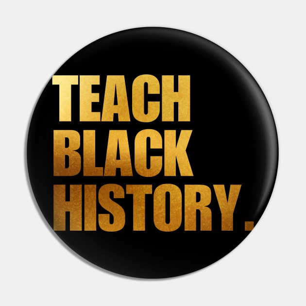 Teach Black History Teachers Pin by Illustradise