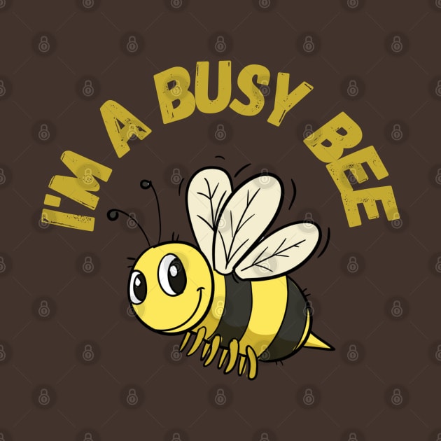 I'M A BUSY BEE by Qurax