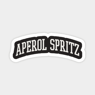 Aperol Spritz College Type Italian Food Aperol Spritz Lover Magnet