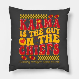 Karma is the guy on the Chiefs, Coming straight home to me Pillow