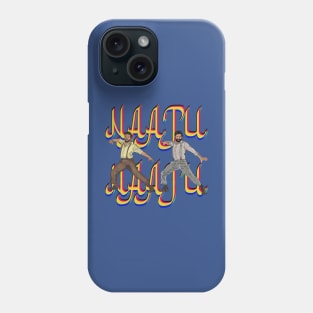 RRR Naatu Naatu Phone Case