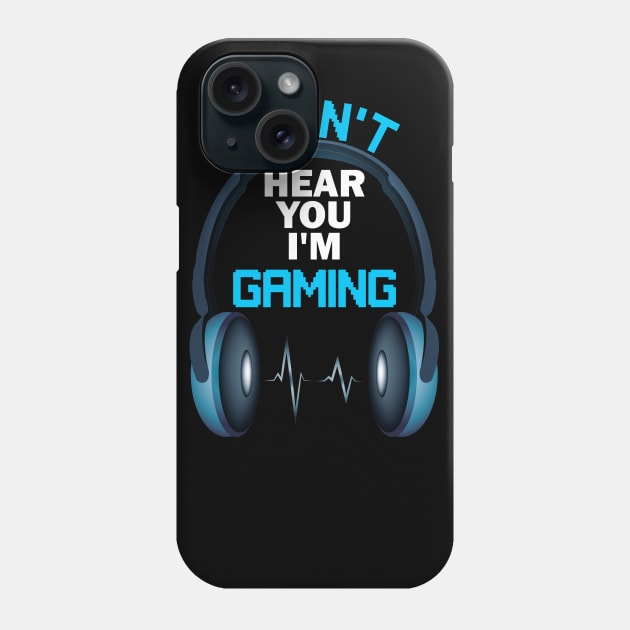 I can't hear you I'm gaming funny video games lover Phone Case by DODG99