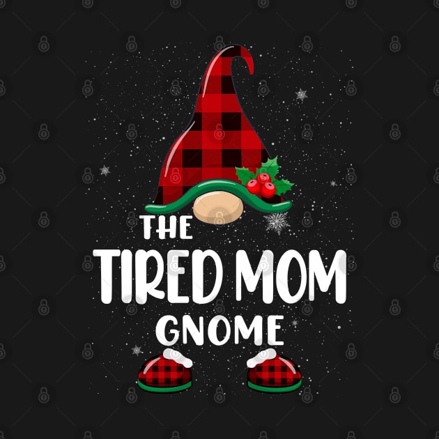 Tired Mom Gnome Buffalo Plaid Matching Family Christmas Pajama Funny Gift by Henry jonh