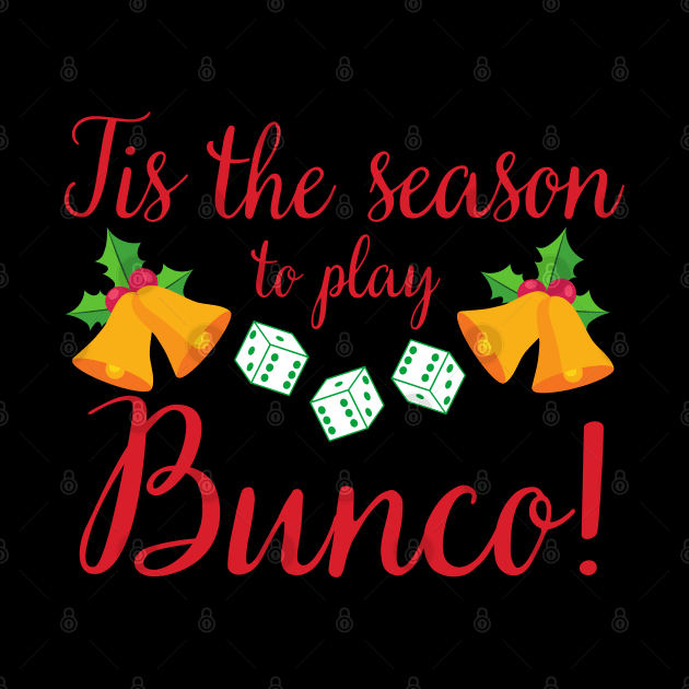 Tis the Season to Play Bunco Christmas Holiday by MalibuSun