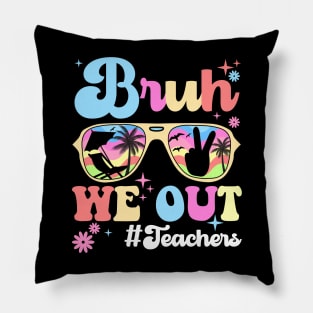 Bruh We Out Happy Last Day Of School Teacher Boy Girl Summer Pillow