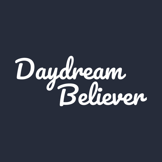 Daydream Believer - White Font by Mrs. Honey's Hive