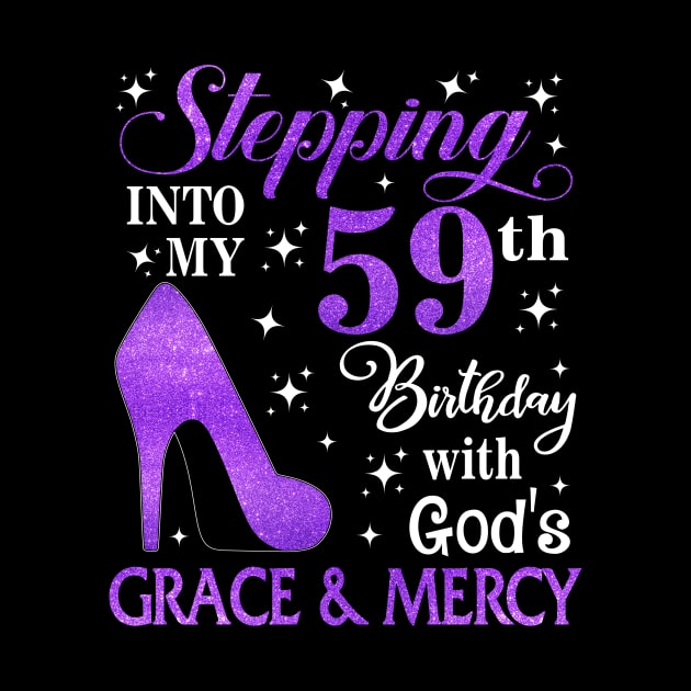 Stepping Into My 59th Birthday With God's Grace & Mercy Bday by MaxACarter