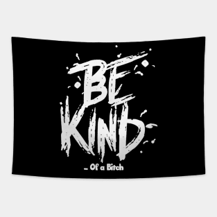 Funny Saying be kind of a bitch Tapestry