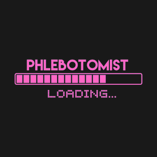 Phlebotomist Loading T-Shirt