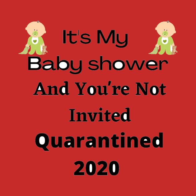 Funny Quarantine Quotes,Baby Shower Gifts and Tshirts by Fun and Cool Tees