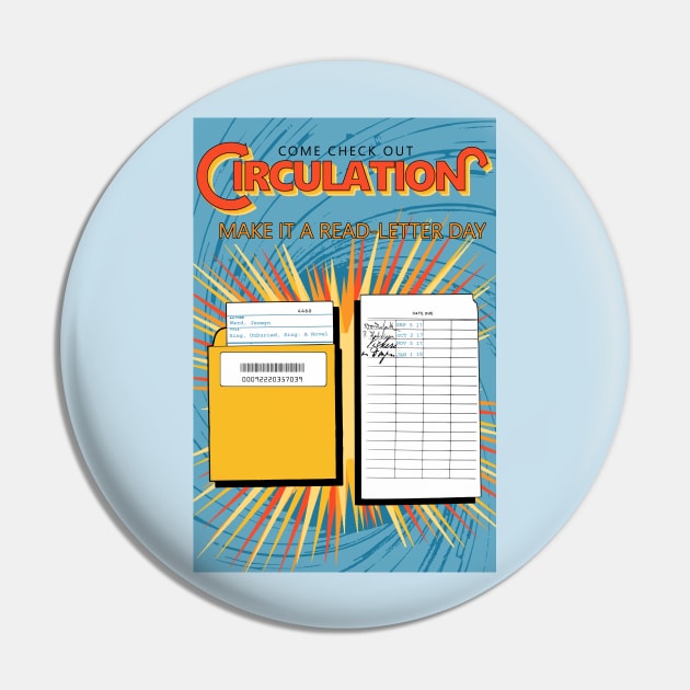 Library Circulation Poster Pin by alexp01