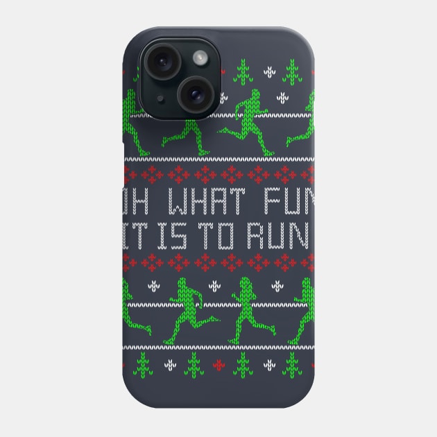 Funny Oh What Fun it is to Run Running Ugly Christmas Sweater Design Phone Case by TeeCreations