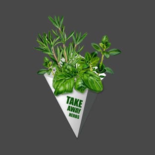 Take Away Herbs T-Shirt