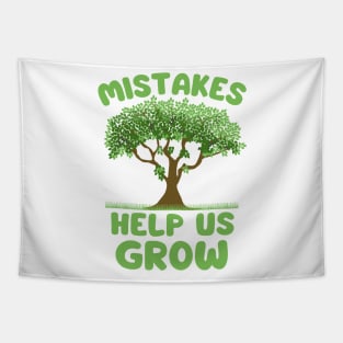 Mistakes help us grow green tree Tapestry