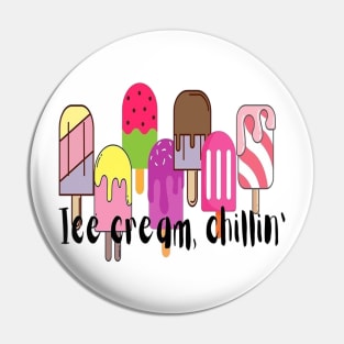 Ice Cream Chillin Pin