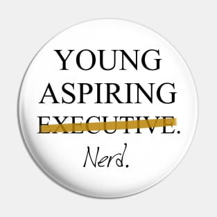 Young Aspiring Nerd Pin