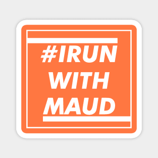 I Run With Maud Magnet