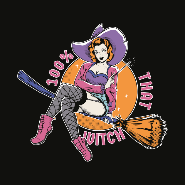 100% That Witch // Funny Vintage Halloween Witch by SLAG_Creative