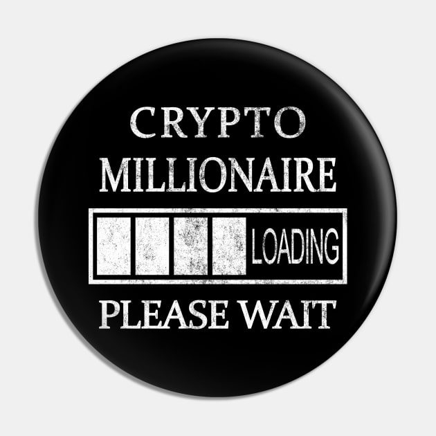 Crypto Millionaire Loading Please Wait Pin by CryptoHunter