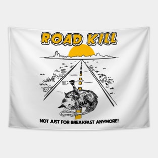 Road Kill - Not Just For Breakfast Anymore! Tapestry