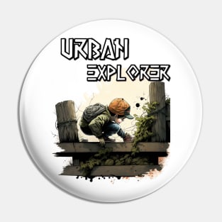 Urban Explorer Pin