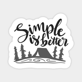 Simple Is Better, Outdoors Shirt, Hiking Shirt, Adventure Shirt, Camping Shirt Magnet