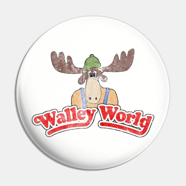 Walley World - Grunge Pin by familiaritees