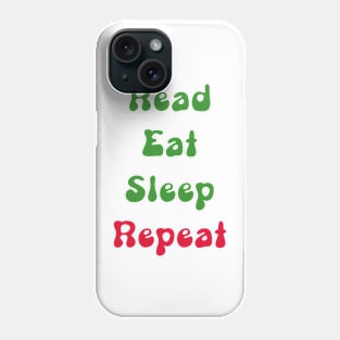 Read Eat Sleep Repeat Phone Case