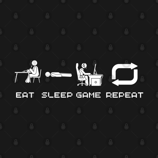 Eat, Sleep, Game, Repeat DARK by NatashaCuteShop