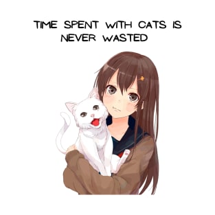 Time spent with cats is never wasted T-Shirt