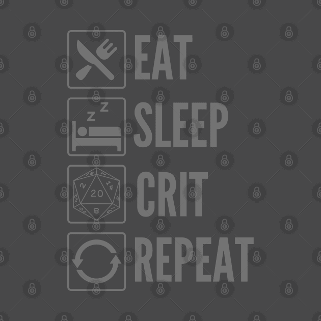 Eat, Sleep, Crit, Repeat - D&D D20 Print by DungeonDesigns