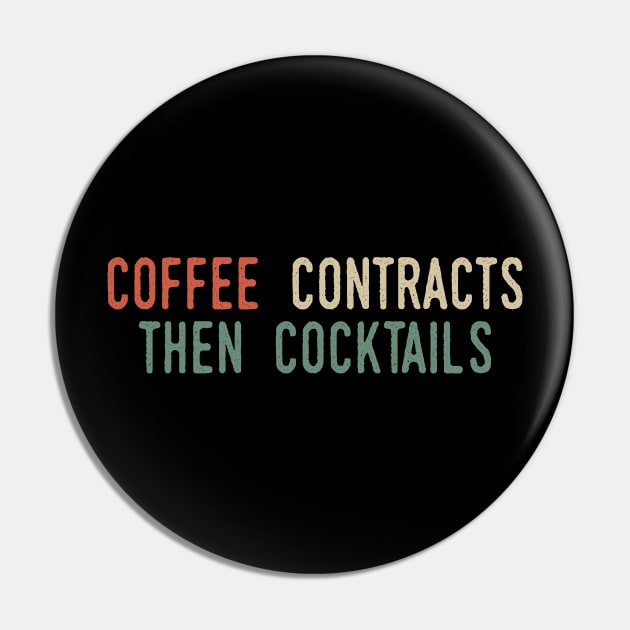 Coffee Contracts Then Cocktails Pin by Tesszero