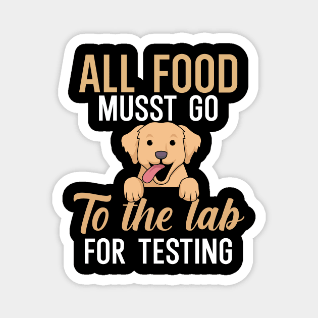 All food must go to the lab for testing Magnet by maxcode